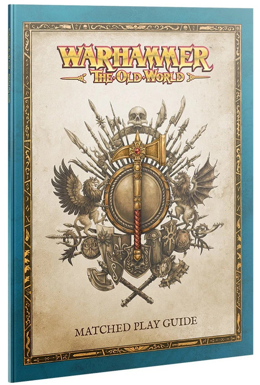 [WAR] THE OLD WORLD: MATCHED PLAY GUIDE